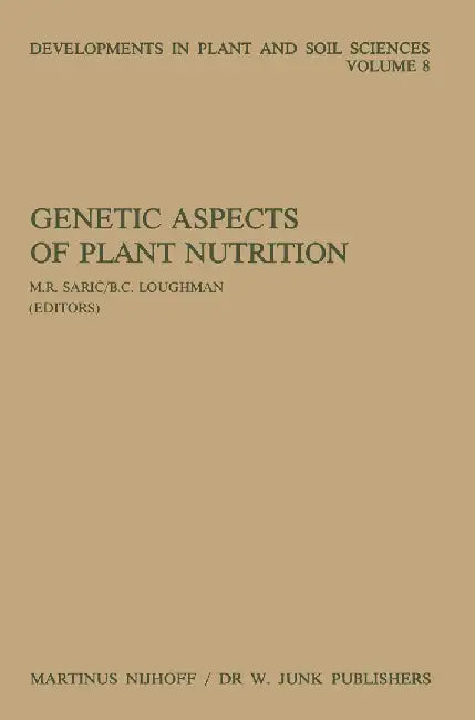 Genetic Aspects of Plant Nutrition: Proceedings of the First International Symposium on Genetic Aspects of Plant Nutrition, Organized by the Serbian A by M. R. Saric
