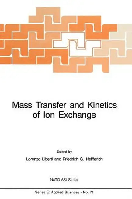 Mass Transfer and Kinetics of Ion Exchange by L. Liberti