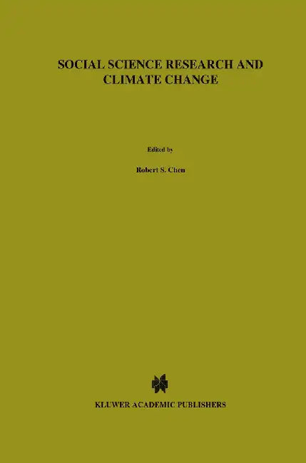 Social Science Research and Climate Change: An Interdisciplinary Appraisal by R. S. Chen