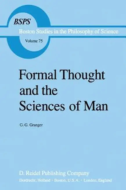 Formal Thought and the Sciences of Man by G. G. Granger