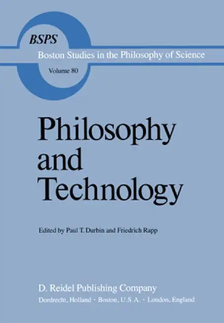 Philosophy and Technology by P. T. Durbin