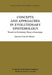 Concepts and Approaches in Evolutionary Epistemology: Towards an Evolutionary Theory of Knowledge by Franz M. Wuketits