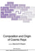 Composition and Origin of Cosmic Rays by M. M. Shapiro