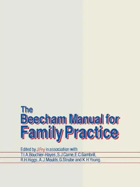 The Beecham Manual for Family Practice by John Fry