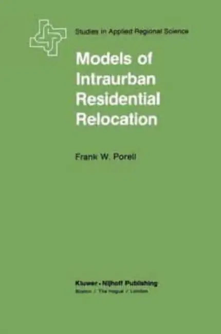 Models of Intraurban Residential Relocation by Najwa; Sultan, Sarah Awad