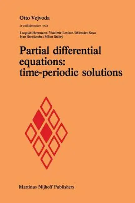Partial Differential Equations: Time-Periodic Solutions by Otto Vejvoda