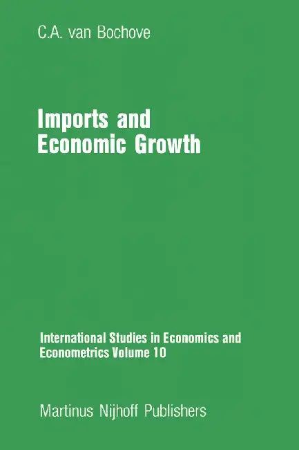 Imports and Economic Growth by C. A. Van Bochove
