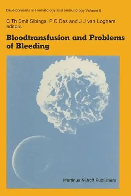 Bloodtransfusion and Problems of Bleeding by C. Th Smit Sibinga