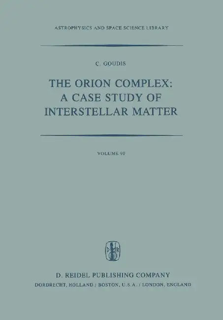 The Orion Complex: A Case Study of Interstellar Matter by C. D. Goudis
