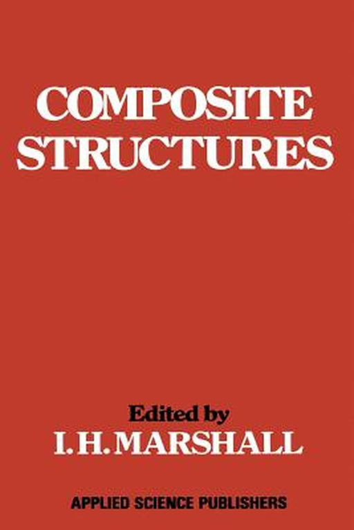 Composite Structures by I. H. Marshall