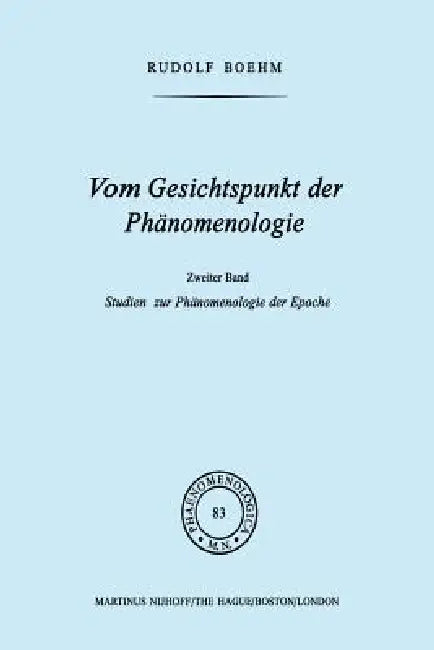 Vom Gesichtspunkt Der Phänomenologie: Zweiter Band Studien Zur Phänomelogie Der Epoché by Rudolf Boehm