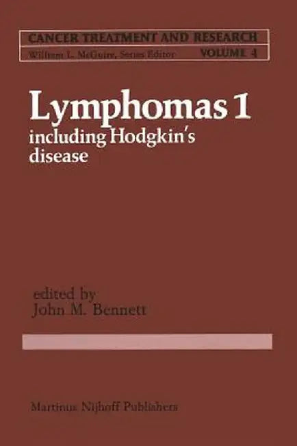 Lymphomas 1: Including Hodgkin's Disease by John M. Bennett