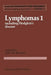 Lymphomas 1: Including Hodgkin's Disease by John M. Bennett