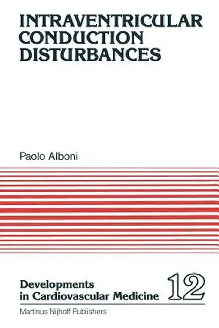 Intraventricular Conduction Disturbances by A. Alboni