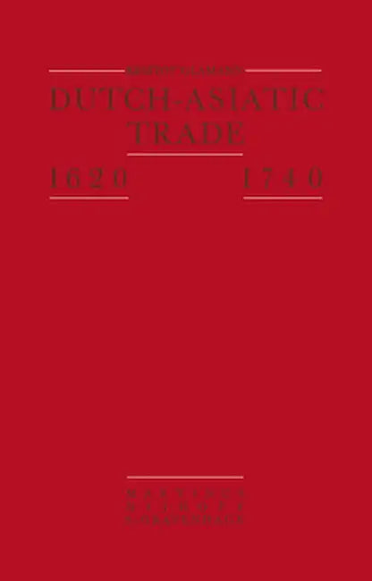 Dutch-Asiatic Trade 1620 - 1740 by Kristof Glamann
