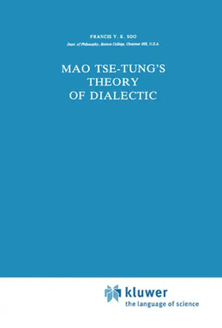 Mao Tse-Tung's Theory of Dialectic by F. y. K. Soo
