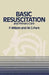 Basic Resuscitation and Primary Care by F. Wilson