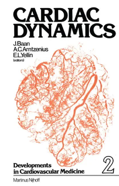 Cardiac Dynamics by J. Baan