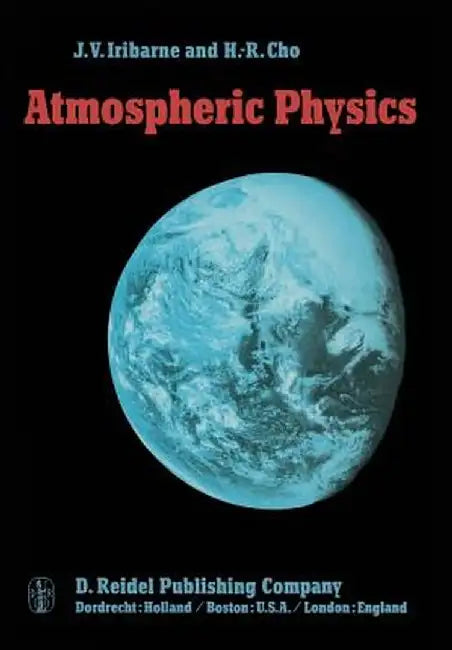 Atmospheric Physics by Julio V. Iribarne