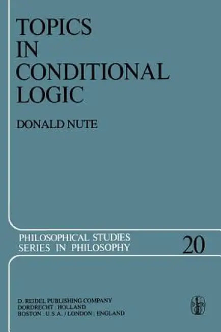 Topics in Conditional Logic by Donald Nute