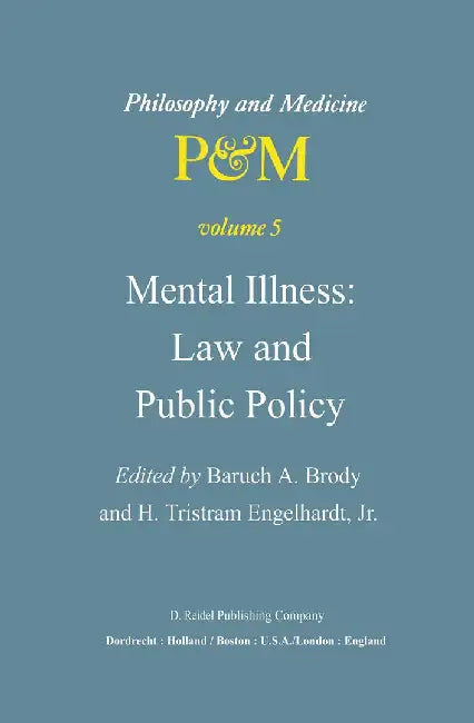 Mental Illness: Law and Public Policy by B. A. Brody
