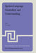 Spoken Language Generation and Understanding: Proceedings of the NATO Advanced Study Institute Held at Bonas, France, June 26 - July 7, 1979 by J. C. Simon