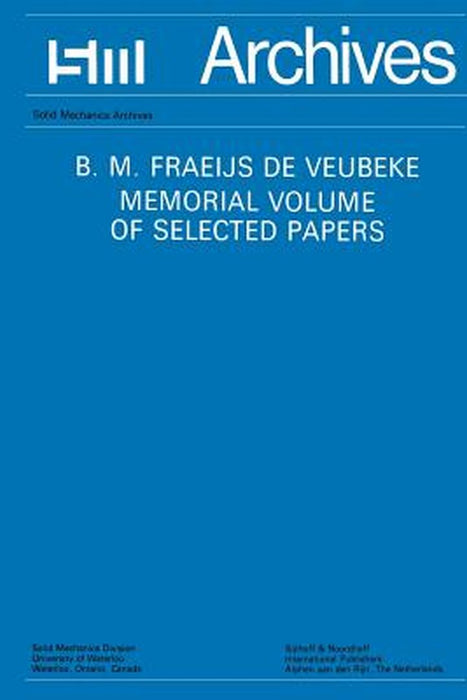 B.M. Fraeijs de Veubeke Memorial Volume of Selected Papers by M. Geradin