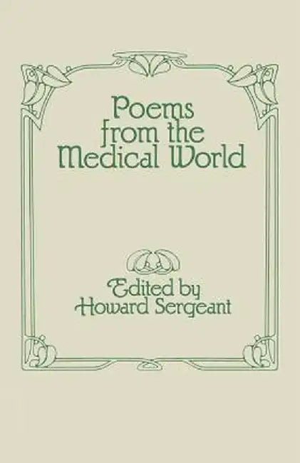 Poems from the Medical World: A Falcon House Anthology by H. Sergeant