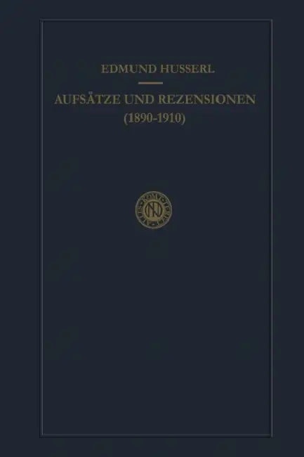 Aufsätze Und Rezensionen (1890-1910) by Edmund Husserl, B. Rang