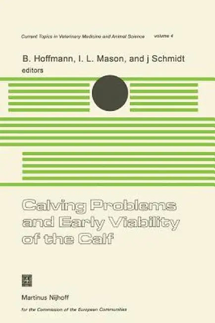 Calving Problems and Early Viability of the Calf: A Seminar in the EEC Programme of Coordination of Research on Beef Production Held at Freising, Fede by B. Hoffmann