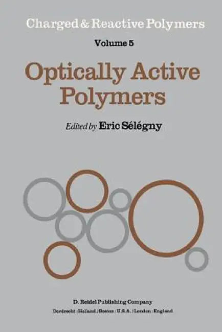 Optically Active Polymers by E. Sélégny