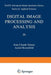 Digital Image Processing and Analysis by J. C. Simon