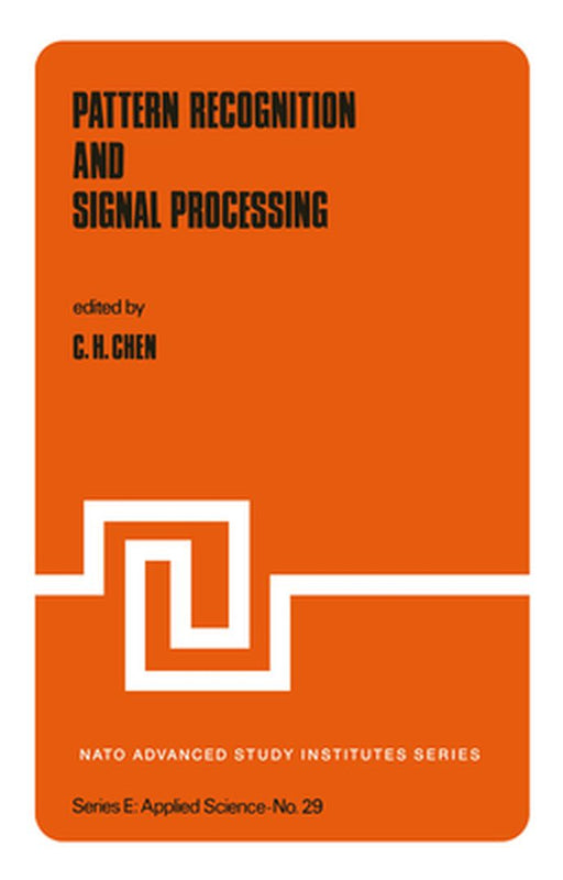Pattern Recognition and Signal Processing by C. H. Chen