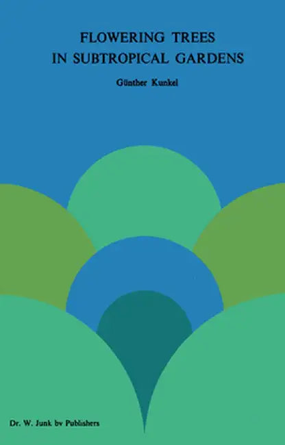 Flowering Trees in Subtropical Gardens by G. Kunkel