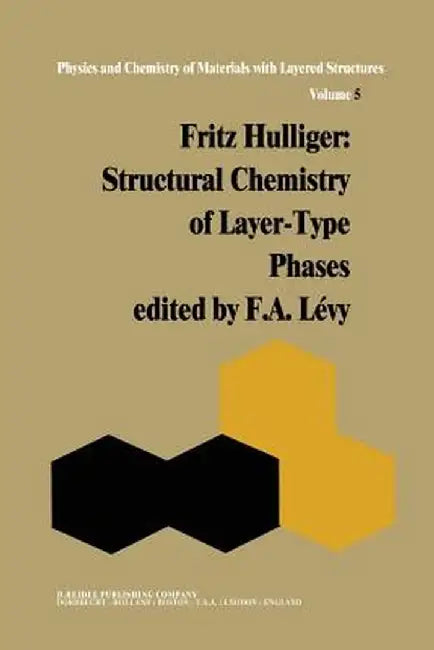 Structural Chemistry of Layer-Type Phases by F. Hulliger