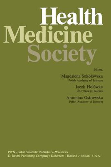 Health, Medicine, Society by M. Sokolowska