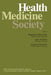 Health, Medicine, Society by M. Sokolowska