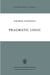 Pragmatic Logic by K. Ajdukiewicz