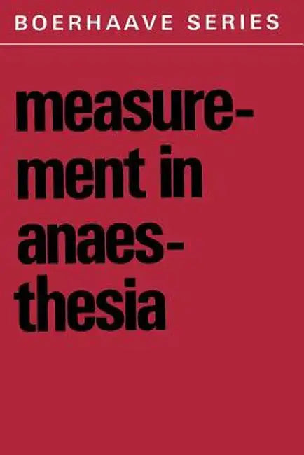 Measurement in Anaesthesia by S. A. Feldman