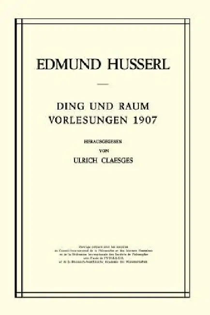 Ding Und Raum: Vorlesungen 1907 by Edmund Husserl, U. Claesges