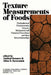 Texture Measurement of Foods: Psychophysical Fundamentals; Sensory, Mechanical, and Chemical Procedures, and Their Interrelationships by A. Kramer