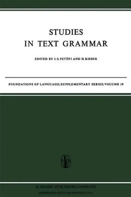 Studies in Text Grammar by J. S. Petöfi
