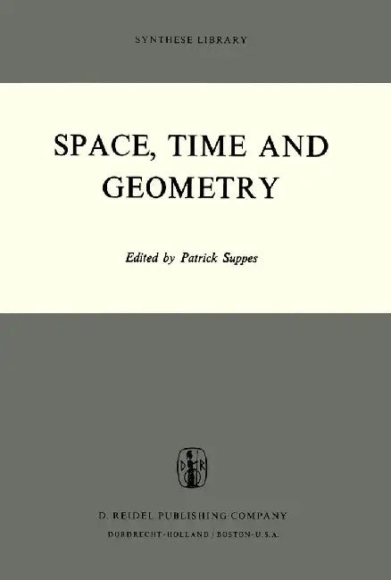 Space, Time and Geometry by Patrick Suppes