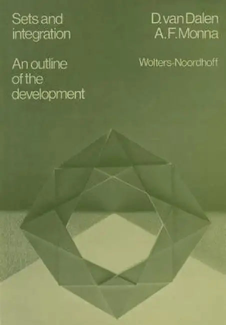 Sets and Integration an Outline of the Development by D. Van Dalen