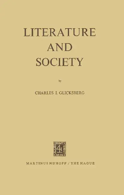 Literature and Society by I. Glicksberg