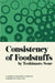 Consistency of Foodstuffs by Sone T. Sone
