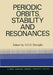 Periodic Orbits, Stability and Resonances: Proceedings of a Symposium Conducted by the University of São Paulo, the Technical Institute of Aeronautics by G. E. O. Giacaglia