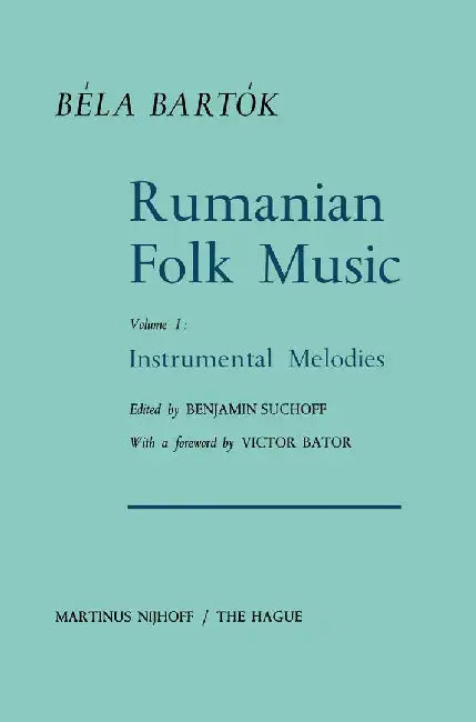 Rumanian Folk Music: Instrumental Melodies by Bela Bartok