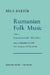 Rumanian Folk Music: Instrumental Melodies by Bela Bartok