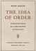 The Idea of Order: Contributions to a Philosophy of Politics by H. Barth